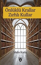 Önlüklü Krallar Zırhlı Kullar - Dorlion Yayınları