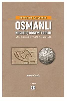 Onomastik Çerçevede Osmanlı Kuruluş Dönemi Tarihi - 1