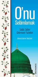 O`nu Selamlamak - Semerkand Yayınları