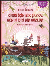 Onun İçin Bir Şapka, Senin İçin Bir Gözlük - Yapı Kredi Yayınları
