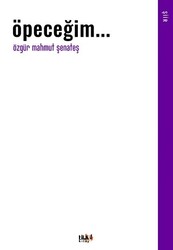 Öpeceğim... - Tilki Kitap