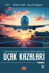Operasyonel ve Teknik Boyutlarıyla Uçak Kazaları - Nobel Bilimsel Eserler
