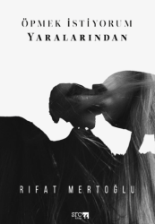 Öpmek İstiyorum Yaralarından - SRC Kitap