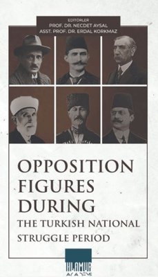 Opposition Figures During The Turkish National Struggle Period - 1