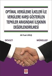 Optimal Vergileme İlkeleri ile Vergilere Karşı Gösterilen Tepkiler Arasındaki İlişkinin Değerlendirilmesi - Ekin Basım Yayın