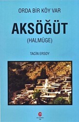 Orda Bir Köy Var - Aksöğüt Halmüge - Can Yayınları (Ali Adil Atalay)