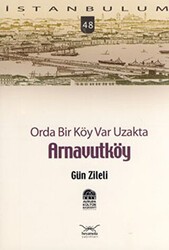 Orda Bir Köy Var Uzakta Arnavutköy - Heyamola Yayınları