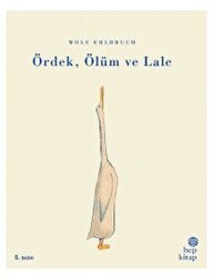 Ördek, Ölüm ve Lale - Hep Kitap