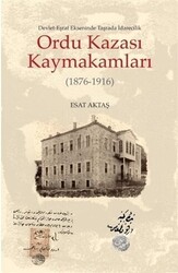 Ordu Kazası Kaymakamları 1876-1916 - Kitabevi Yayınları