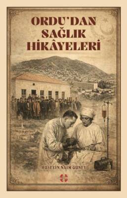 Ordu`dan Sağlık Hikayeleri - 1