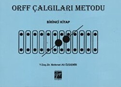 Orff Çalgıları Metodu - Birinci Kitap - Gazi Kitabevi
