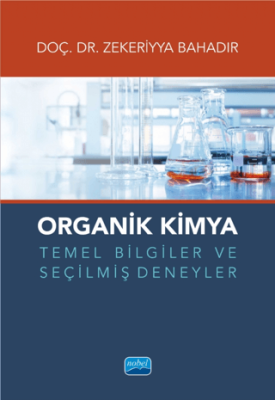 Organik Kimya Temel Bilgiler ve Seçilmiş Deneyler - 1