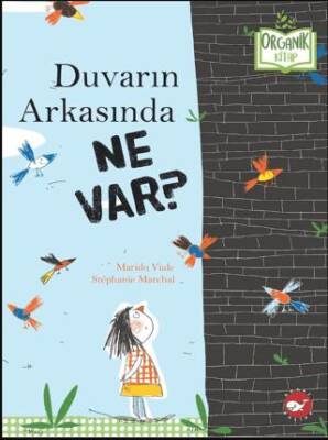 Duvarın Arkasında Ne Var? Organik Kitap - 1