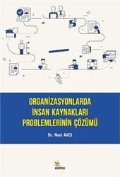 Organizasyonlarda İnsan Kaynakları Problemlerinin Çözümü - Kriter Yayınları
