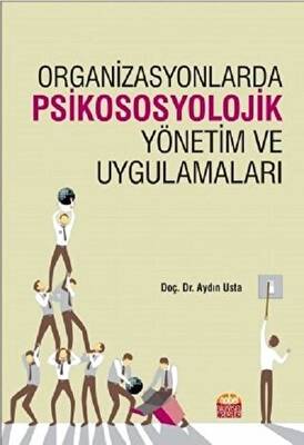 Organizasyonlarda Psikososyolojik Yönetim ve Uygulamaları - 1