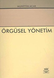 Örgüsel Yönetim - Nobel Akademik Yayıncılık