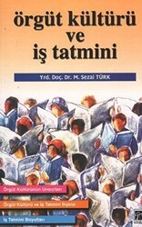 Örgüt Kültürü ve İş Tatmini - Gazi Kitabevi