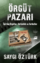 Örgüt Pazarı Sol-Sağ Örgütler, Kürtçülük Ve Tarikatlar - Doğan Kitap