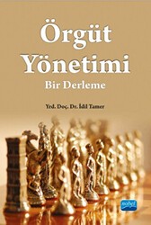 Örgüt Yönetimi: Bir Derleme - Nobel Akademik Yayıncılık