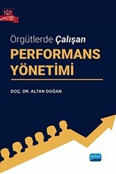 Örgütlerde Çalışan Performans Yönetimi - Nobel Akademik Yayıncılık