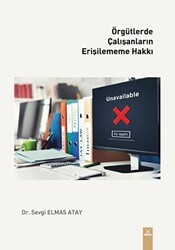 Örgütlerde Çalışanların Erişilememe Hakkı - Dora Basım Yayın