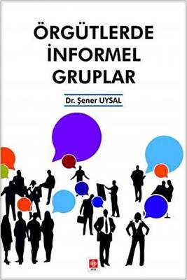 Örgütlerde İnformel Gruplar - 1