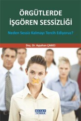 Örgütlerde İşgören Sessizliği - 1