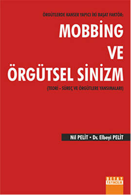 Örgütlerde Kanser Yapıcı İki Başat Faktör: Mobbing ve Örgütsel Sinizm - 1