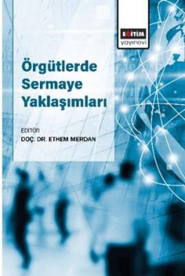 Örgütlerde Sermaye Yaklaşımları - 1