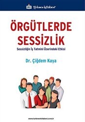 Örgütlerde Sessizlik - Türkmen Kitabevi