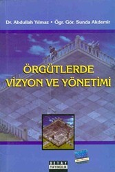 Örgütlerde Vizyon ve Yönetimi - Detay Yayıncılık