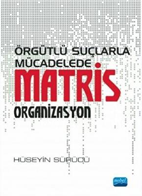 Örgütlü Suçlarla Mücadelede Matris Organizasyon - 1