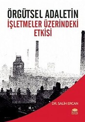 Örgütsel Adaletin İşletmeler Üzerindeki Etkisi - Nobel Akademik Yayıncılık