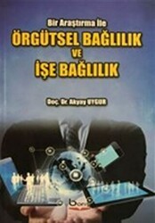 Örgütsel Bağlılık ve İşe Bağlılık - Barış Kitap