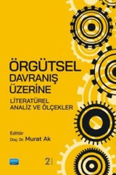 Örgütsel Davranış Üzerine Literatürel Analiz ve Ölçekler - Nobel Akademik Yayıncılık