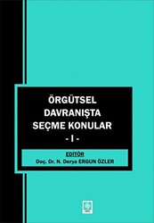 Örgütsel Davranışta Seçme Konular - 1 - Ekin Basım Yayın