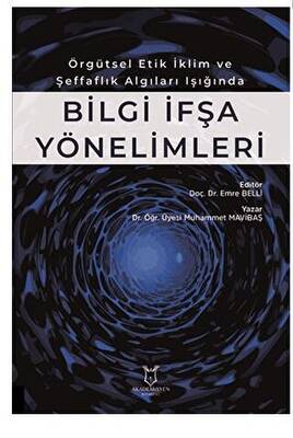 Örgütsel Etik İklim ve Şeffaflık Algıları Işığında Bilgiİ fşa Yönelimleri - 1