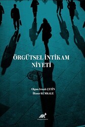 Örgütsel İntikam Niyeti - Paradigma Akademi Yayınları