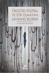 Örgütsel Politika ve Etik Olmayan Davranış Bildirimi - Beta Yayınevi