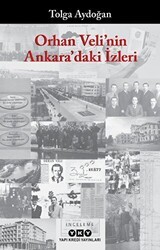 Orhan Veli`nin Ankara`daki İzleri - Yapı Kredi Yayınları