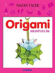 Origami: Hediyelik - Tudem Yayınları