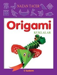 Origami - Kuklalar - Tudem Yayınları