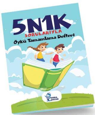 Orka Çocuk Yayınları 5N1K Sorularıyla Öykü Tamamlama Defteri - 1