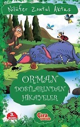 Orman Dostlarından Hikayeler - Çıra Çocuk Yayınları