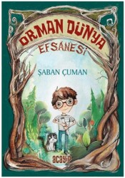 Orman Dünya Efsanesi - Acayip Kitaplar