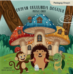 Orman Okulunda Dostluk - Mahlas Çocuk Yayınları