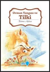 Orman Yangını ve Tilki - Ensar Neşriyat