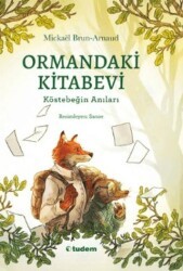 Ormandaki Kitabevi: Köstebeğin Anıları - Tudem Yayınları