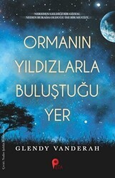 Ormanın Yıldızlarla Buluştuğu Yer - Peta Kitap