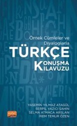Örnek Cümleler Ve Diyaloglarla Türkçe Konuşma Kılavuzu - Nobel Bilimsel Eserler